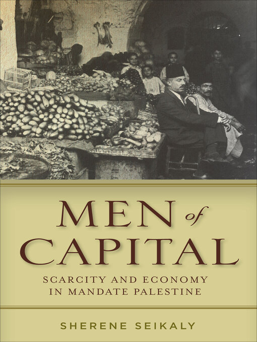 Title details for Men of Capital by Sherene Seikaly - Available